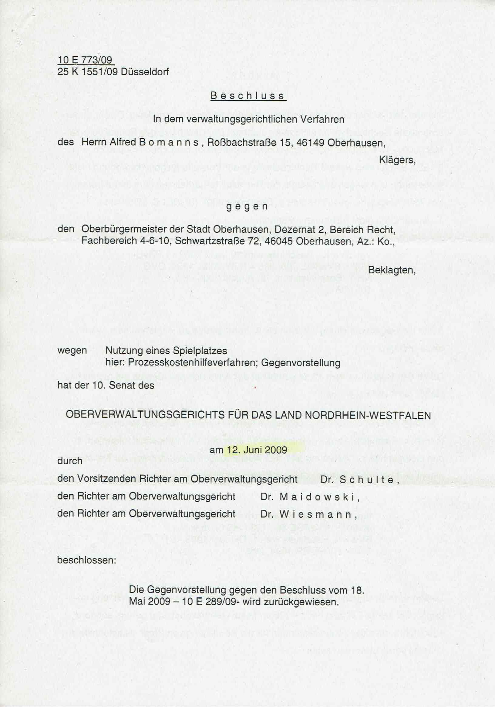 Bescheid der Richter Dr. Bernhard Schulte alias Bernd H. Schulte, Richter Dr. Ulrich Maidowski, Richter Dr. Martin Wiesmann vom 12.06.2009 über die Zurückweisung meiner Gegenvorstellung, S. 1