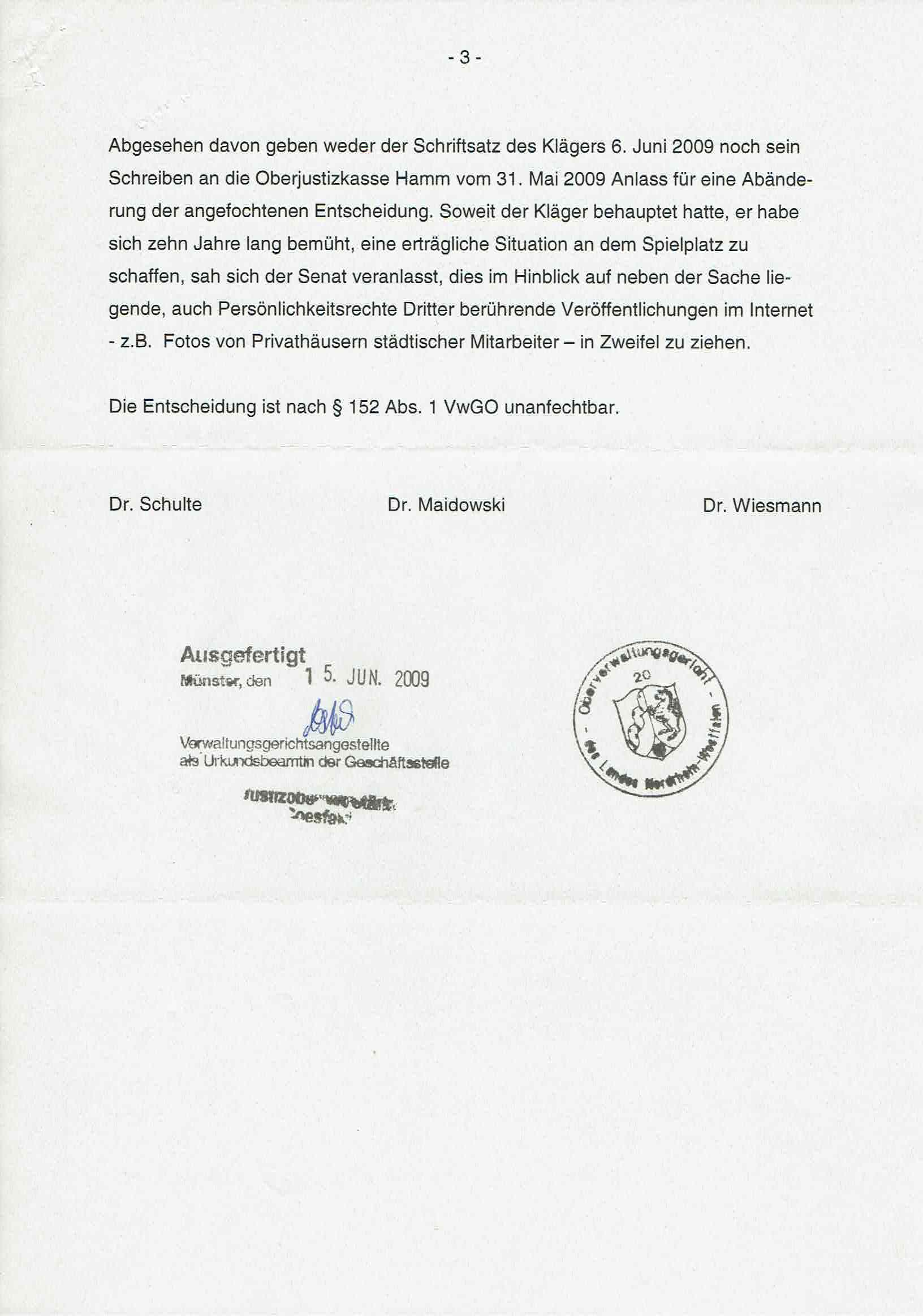 Bescheid der Richter Dr. Bernhard Schulte alias Bernd H. Schulte, Richter Dr. Ulrich Maidowski, Richter Dr. Martin Wiesmann vom 12.06.2009 über die Zurückweisung meiner Gegenvorstellung, S. 3